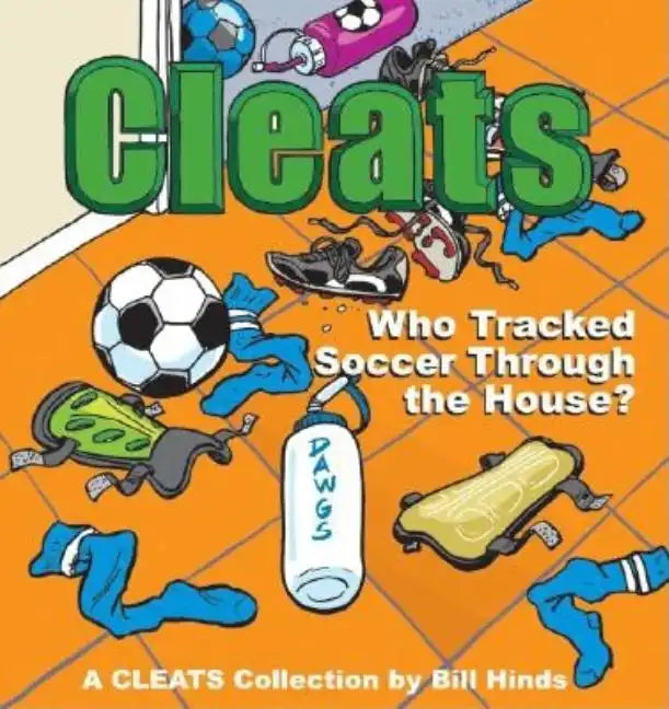 Cleats Who Tracked Soccer Through the House?: A Cleats Collection - Paperback