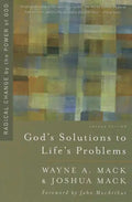 God's Solutions to Life's Problems: Radical Change by the Power of God - Paperback