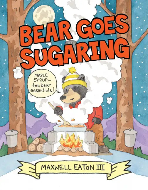 Bear Goes Sugaring - Hardcover