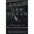 Cold New World: Growing Up in Harder Country - Paperback