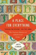 A Place for Everything: The Curious History of Alphabetical Order - Paperback