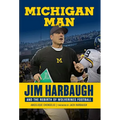 Michigan Man: Jim Harbaugh and the Rebirth of Wolverines Football - Hardcover