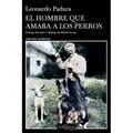 El Hombre Que Amaba a Los Perros (Edición 15 Aniversario) / The Man Who Loved Dogs (15th Anniversary Edition) - Paperback