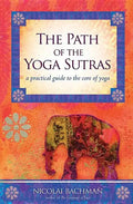 The Path of the Yoga Sutras: A Practical Guide to the Core of Yoga - Paperback
