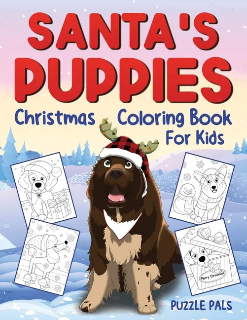 Santa's Puppies Coloring Book For Kids: Christmas Coloring Book For Kids Ages 4 - 8 - Paperback