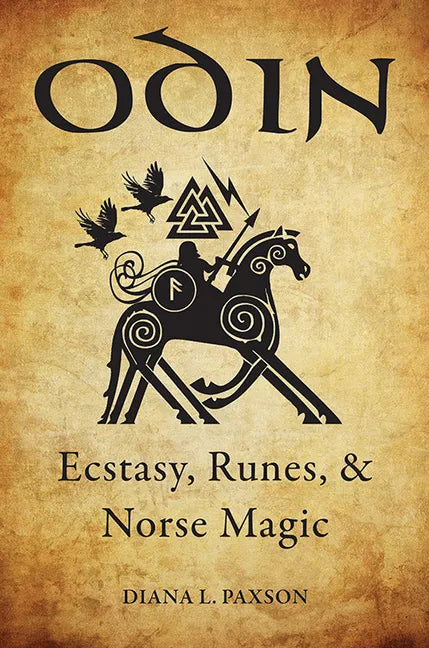 Odin: Ecstasy, Runes, & Norse Magic - Paperback