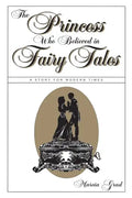 The Princess Who Believed in Fairy Tales - Paperback