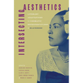 Intersecting Aesthetics: Literary Adaptations and Cinematic Representations of Blackness - Hardcover