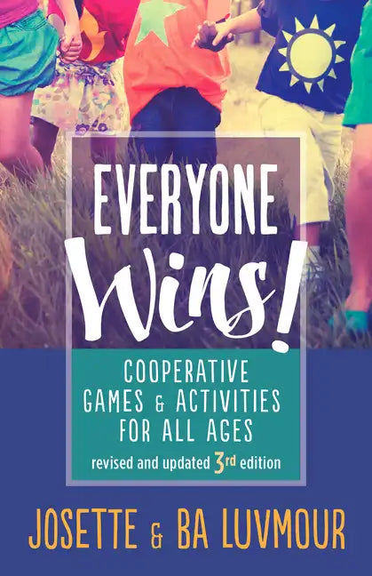 Everyone Wins - 3rd Edition: Cooperative Games and Activities for All Ages - Paperback