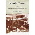 Jennie Carter: A Black Journalist of the Early West - Paperback