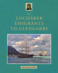 The Lochaber Emigrants to Glengarry - Paperback