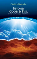 Beyond Good and Evil: Prelude to a Philosophy of the Future - Paperback