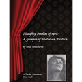 Naughty Nudies of 1908: A Glimpse of Victorian Erotica - Paperback