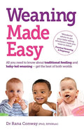 Weaning Made Easy: All You Need to Know about Spoon Feeding and Baby-Led Weaning - Get the Best of Both Worlds - Paperback
