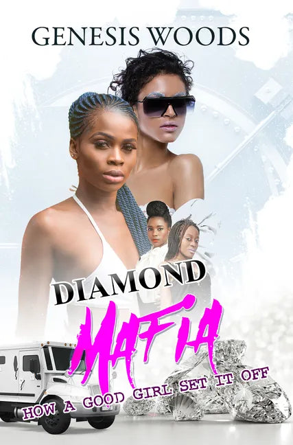 Diamond Mafia: How a Good Girl Set It Off - Paperback