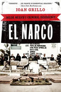 El Narco: Inside Mexico's Criminal Insurgency - Paperback