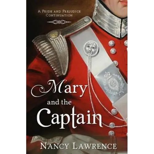 Mary and the Captain: A Pride and Prejudice Continuation - Paperback