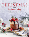 2021 Christmas with Southern Living: Inspired Ideas for Holiday Cooking & Decorating - Hardcover