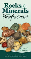 Rocks & Minerals of the Pacific Coast: Your Way to Easily Identify Rocks & Minerals - Spiral