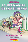 La Hermanita de Las Niñeras #2: Los Patines de Karen (Karen's Roller Skates) - Paperback