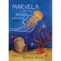 Marvela and the Broken Waters - Paperback