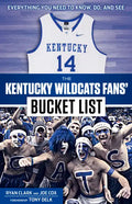 The Kentucky Wildcats Fans' Bucket List - Paperback