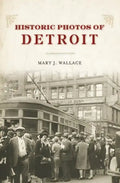 Historic Photos of Detroit - Hardcover