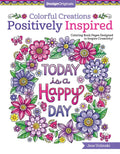 Colorful Creations Positively Inspired: Coloring Book Pages Designed to Inspire Creativity! - Paperback