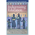 Indigenizing Education: Transformative Research, Theories, and Praxis - Hardcover