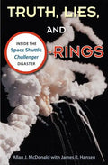 Truth, Lies, and O-Rings: Inside the Space Shuttle Challenger Disaster - Paperback