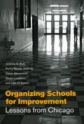 Organizing Schools for Improvement: Lessons from Chicago - Paperback