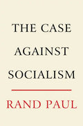 The Case Against Socialism - Hardcover