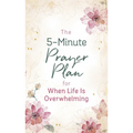 The 5-Minute Prayer Plan for When Life Is Overwhelming - Paperback