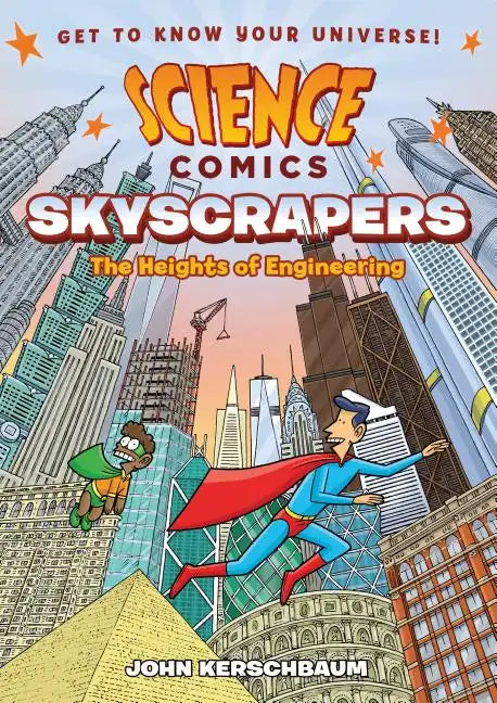 Science Comics: Skyscrapers: The Heights of Engineering - Hardcover