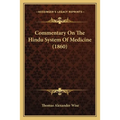 Commentary On The Hindu System Of Medicine (1860) - Paperback