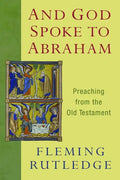 And God Spoke to Abraham: Preaching from the Old Testament - Paperback