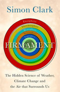 Firmament: The Hidden Science of Weather, Climate Change and the Air That Surrounds Us - Hardcover