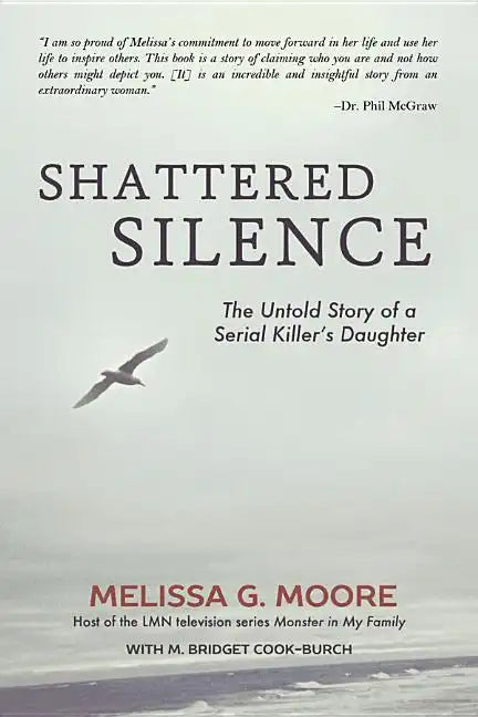 Shattered Silence (New): The Untold Story of a Serial Killer's Daughter - Paperback
