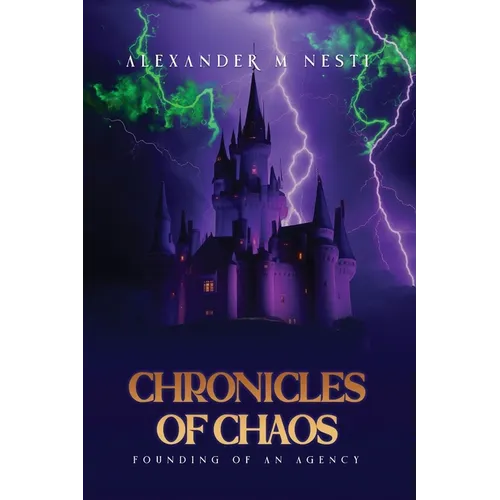The Chronicles of Chaos: Founding of an Agency - Paperback