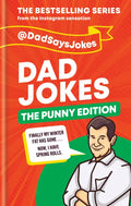 Dad Jokes: The Punny Edition: The Bestselling Series from the Instagram Sensation - Hardcover