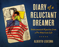 Diary of a Reluctant Dreamer: Undocumented Vignettes from a Pre-American Life - Paperback