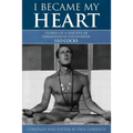 I Became My Heart - Stories of a Disciple of Paramahansa Yogananda: Leo Cocks - Paperback