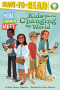 Kids Who Are Changing the World: Ready-To-Read Level 3 - Hardcover