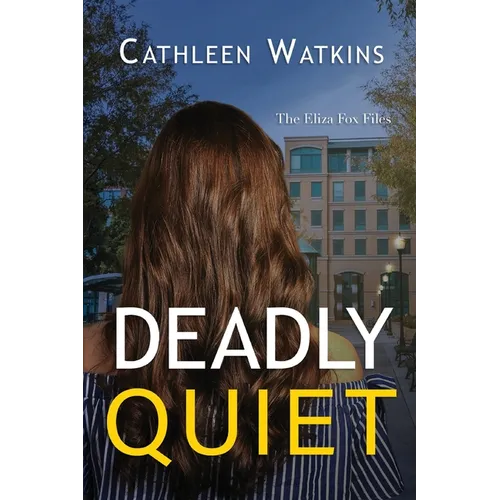 Deadly Quiet: The Eliza Fox Files - Paperback