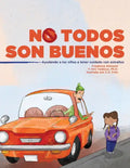 No Todos Son Buenos: Ayudando a los niños a tener cuidado con extraños - Paperback