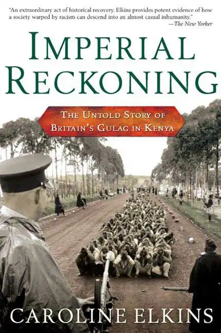 Imperial Reckoning: The Untold Story of Britain's Gulag in Kenya - Paperback