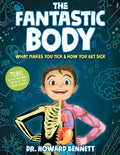 The Fantastic Body: What Makes You Tick & How You Get Sick - Hardcover