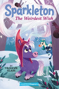 Sparkleton #4: The Weirdest Wish - Hardcover