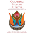 Guarding Human Health: At a time when environmental pollution and noncommunicable diseases like obesity are on the rise. - Paperback