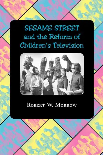 Sesame Street and the Reform of Children's Television - Paperback